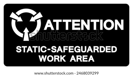 Attention Static Safeguarded Work Area Symbol Sign, Vector Illustration, Isolated On White Background Label .EPS10