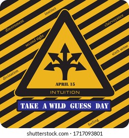 Attention - Take  A Wild  Guess  Day. Industrial holiday symbol