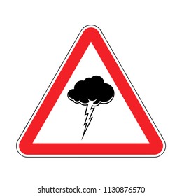 Attention Thunderstorm. Red prohibitory triangular road sign. Caution Cloud and lightning. Vector illustration