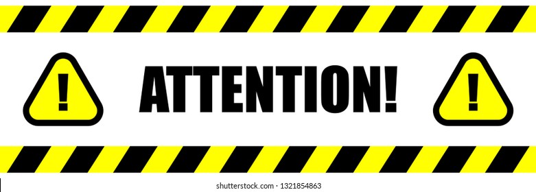 Attention triangle sign and text between black and yellow ribbons isolated on white background. Yellow circle with an exclamation mark and the text "attention". Design with attention icon for banner