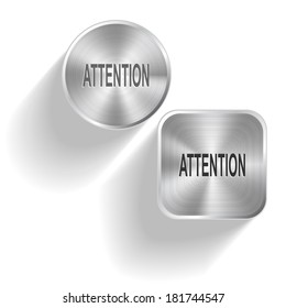 Attention. Vector set steel buttons