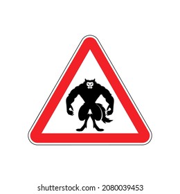 Attention Werewolf. Caution werwolf Monster. Red triangle road sign