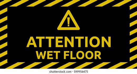 Attention Wet Floor