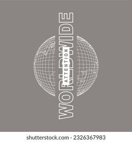 Attention worldwide typography slogan for t shirt printing, tee graphic design. 