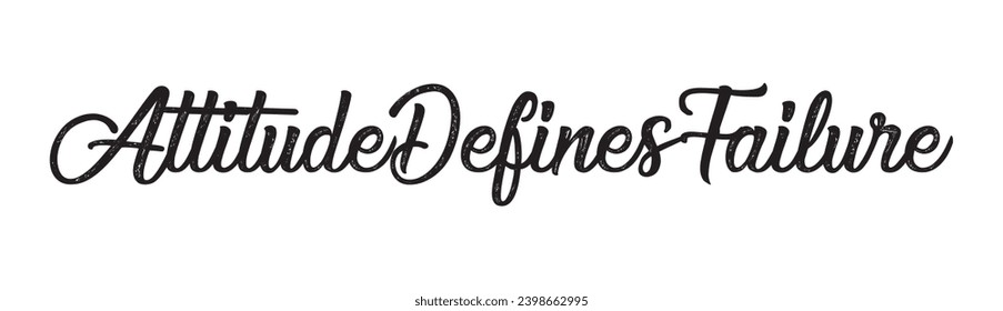 attitude defines failure text on white background.