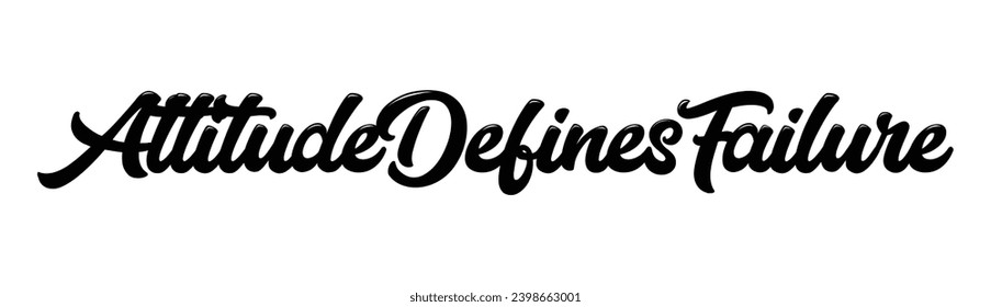 attitude defines failure text on white background.