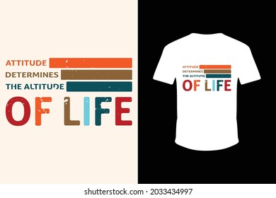 Attitude determines the altitude of life typography t-shirt design vector for print