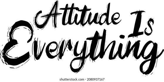 Attitude ist alles, was fett gebürstete handgezeichnete Typografie Textidiom ist