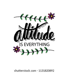 Attitude is everything hand lettering. Motivational quote.