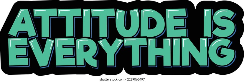 Attitude is everything lettering. Positive phrase. Ink illustration. Modern calligraphy. Green inspirational quote isolated on black background.