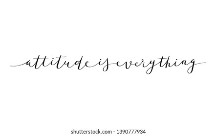 ATTITUDE IS EVERYTHING vector brush calligraphy banner