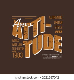 an attitude, graphic design t shirt, typography vector design, casual active