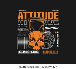 attitude slogan print design typography skull with fire burning from eyes grunge street art style, for streetwear t-shirt design and urban style, hoodies, etc