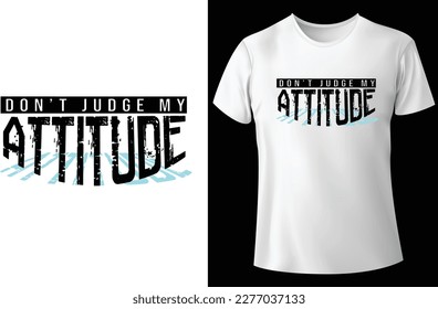 Attitude typography t-shirt design for white t-shirt