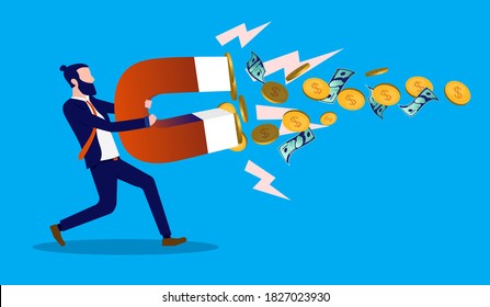 Attract money - Man holding giant powerful magnet attracting cash, coins and bills. How to get rich, financial success and growth concept. Vector illustration.