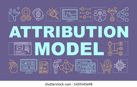 Attribution model word concepts banner. Digital marketing benefit. Presentation, website. Isolated lettering typography idea with linear icons. Vector outline illustration