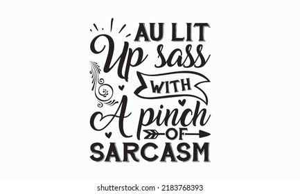 Au Lit Sass Pinch Sarcasm Sublimation Stock Vector (Royalty Free ...