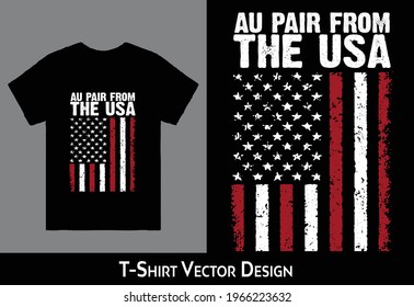 AU PAIR FROM THE USA T-Shirt Design Vector