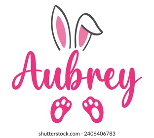 Aubrey T-shirt, Happy easter T-shirt, spring holiday, Easter Cut File,  Bunny and spring T-shirt, Egg for Kids, Easter Funny Quotes
