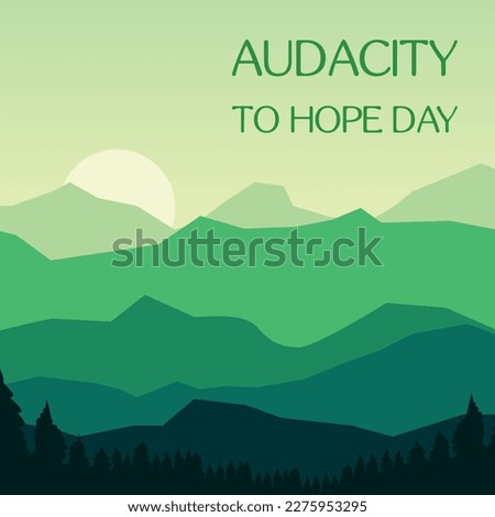 audacity to hope day. Design suitable for greeting card poster and banner
