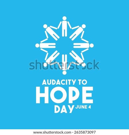 Audacity To Hope Day. June 4. Blue background. Eps 10.