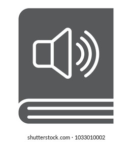 Audio book glyph icon, e learning and education, e book sign vector graphics, a solid pattern on a white background, eps 10.