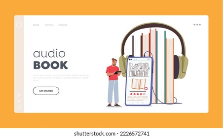 Audio Book Landing Page Template. Electronic Library, Self Development, Reading E-book, Education. Young Man Stand at Huge Smartphone and Headphones Listen Book Online. Cartoon Vector Illustration