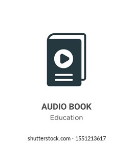 Audio book vector icon on white background. Flat vector audio book icon symbol sign from modern education collection for mobile concept and web apps design.
