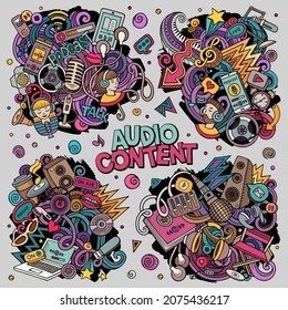 Audio content cartoon vector doodle designs set. Colorful detailed compositions with lot of media objects and symbols. All items are separate