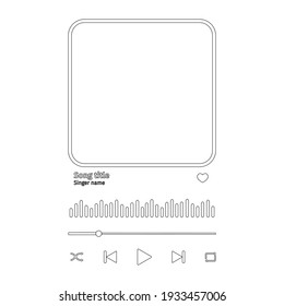 Audio player template with buttoms, loading bar, equalizer sign and frame for album cover. Trendy song plaque print for making romantic gift. Vector outline illustration.