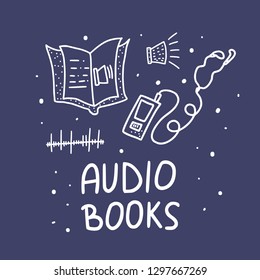 Audiobooks composition in doodle style. Set of audio book symbols with handwritten lettering. Vector conceptual illustration.