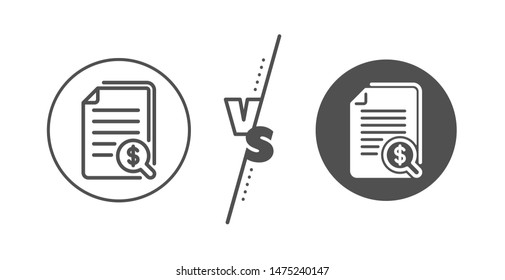 Audit or accounting sign. Versus concept. Financial documents line icon. Check finance symbol. Line vs classic financial documents icon. Vector