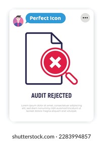 Audit rejected thin line icon: document and magnifier with cross mark. Incorrect document. Modern vector illustration.