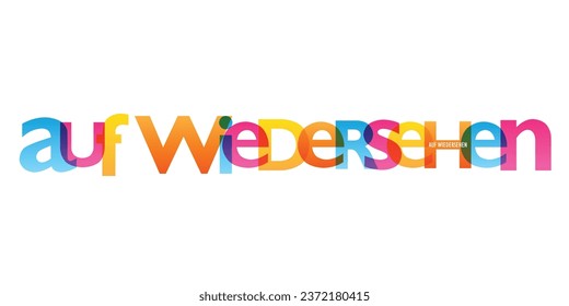 AUF WIEDERSEHEN (GOODBYE in German) colorful vector typography banner