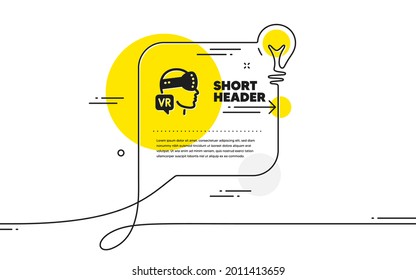 Augmented reality icon. Continuous line idea chat bubble banner. VR simulation sign. Gaming headset glasses symbol. Augmented reality icon in chat message. Talk comment light bulb background. Vector