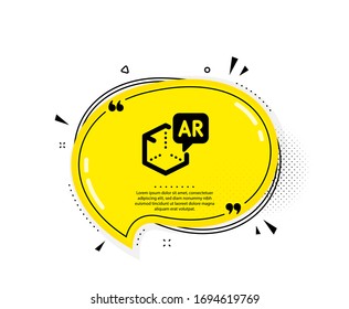 Augmented reality icon. Quote speech bubble. VR simulation sign. 3d cube symbol. Quotation marks. Classic augmented reality icon. Vector