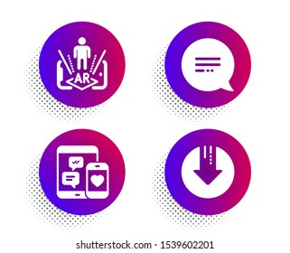 Augmented reality, Social media and Text message icons simple set. Halftone dots button. Download arrow sign. Phone simulation, Mobile devices, Chat bubble. Crisis. Technology set. Vector