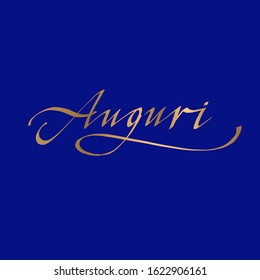 Auguri. Gold calligraphic hand-written inscription in Italian language: wish. For postcard, banner, poster, sticker. vector