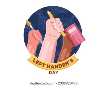 August 13th Left Handers Day vector illustration with diverse hands holding various objects like a pencil, book, and brush, all with their left hand. Perfect for social media, web, greeting card, etc.