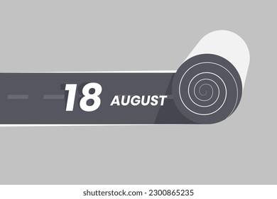 August 18 calendar icon rolling inside the road. 18 August Date Month icon vector illustrator.