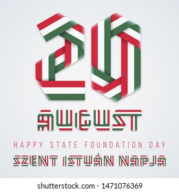 August 20, Hungary State Foundation Day congratulatory design. Text made of bended ribbons with Hungarian flag colors. English translation of Hungarian title: Saint Stephen's Day. Vector illustration.