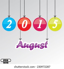 August 2015 hanging design colorful circle, Vector.