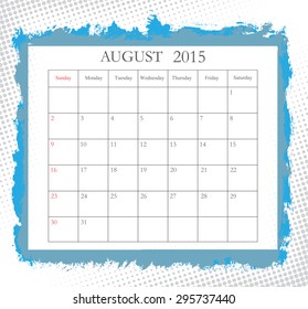 August 2015.Planning calendar for august 2015.Vector template.