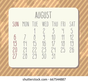 August 2017 vector calendar with hand drawn text over vintage brown striped textured grunge background. Week starting from Sunday.