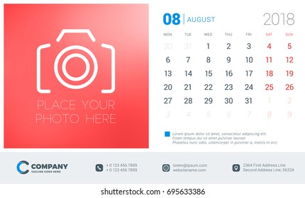 August 2018. Desk calendar design template with place for photo. Week starts on Monday. Vector Illustration