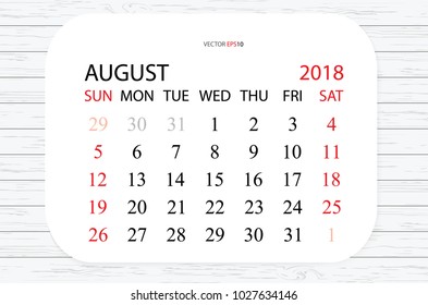August 2018. Vector monthly calendar template 2018 year in simple style for template design. Week starts from Sunday. on White wood plank texture for background.