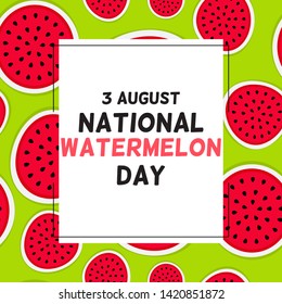 August, 3 Watermelon day background, vector illustration. EPS10