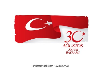 August 30 Victory Day. Translation Turkish inscriptions: August 30 Victory Day