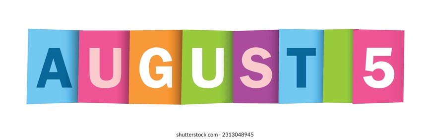 AUGUST 5 colorful vector typography banner