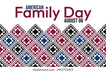 August 6 is observed as American Family Day. American Family Day background, banner, cards, poster. Vector EPS 10.